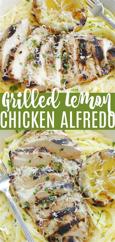 Grilled Lemon Chicken Alfredo Foodtastic Mom