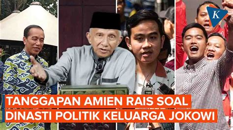 Video Respons Amien Rais Soal Politik Dinasti Keluarga Jokowi