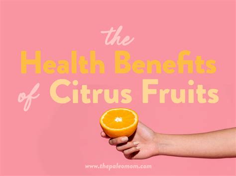 The Health Benefits of Citrus Fruits - The Paleo Mom