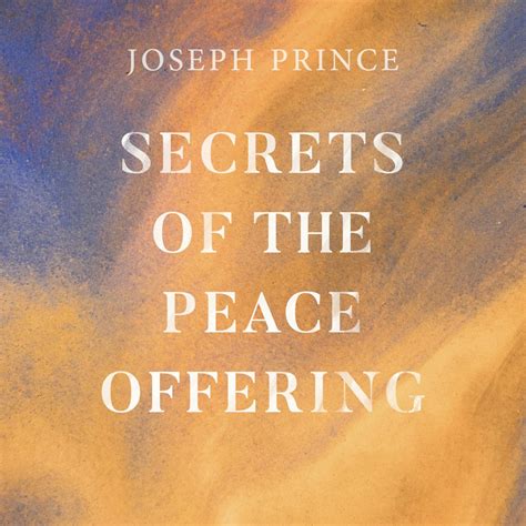 Secrets Of The Peace Offering Official Joseph Prince Sermon Notes