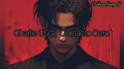 Charlie USG Contacto Cero Lyrics Letra YouTube