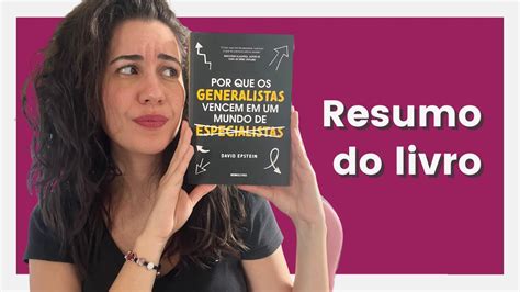 Resenha Do Livro Por Que Os Generalistas Vencem Em Um Mundo De