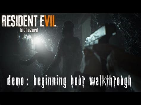 Resident Evil 7 Demo Beginning Hour Gameplay Walkthrough Max Settings