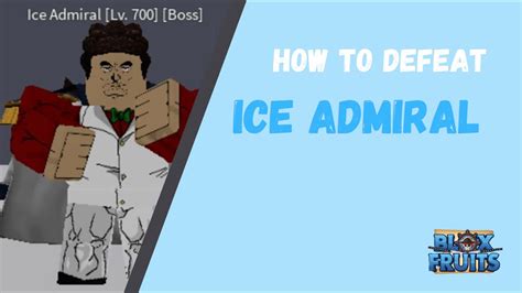 HOW TO DEFEAT ICE ADMIRAL IN BLOX FRUITS - YouTube