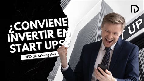 Conviene Invertir En Start Ups Luis X Barrios YouTube