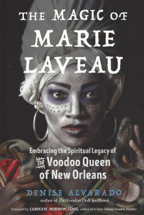 The Magic Of Marie Laveau Embracing The Spiritual Legacy Of The Voodoo