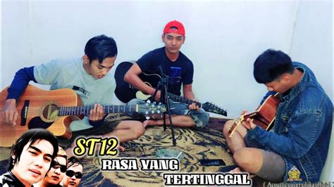 Rasa Yang Tertinggal ST12 Cover Acoustic Siloka YouTube