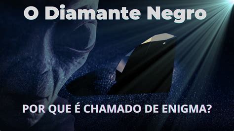 Qual A Origem Dos Diamantes Negros E Por Que S O Chamados De Enigmas