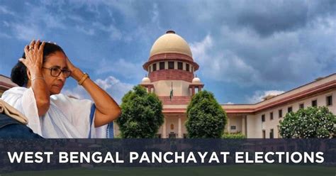 Wb Panchayat Elections Sc Dismisses Mamata Govts Plea Against Hcs