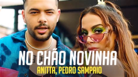 Letra Anitta Pedro Sampaio No Ch O Novinha Letra Lyrics Super