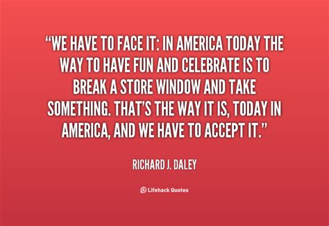 Richard J. Daley Quotes. QuotesGram