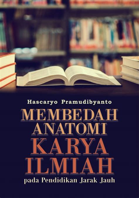 Buku Membedah Anatomi Karya Ilmiah Pada Pendidikan Jarak Jauh