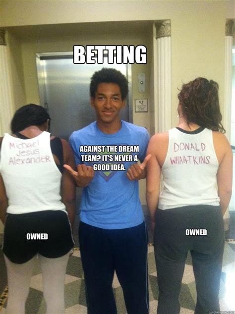 Betting memes | quickmeme