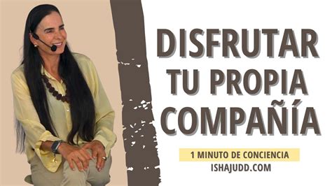 How To Enjoy Your Own Company C Mo Disfrutar De Tu Propia Compa A