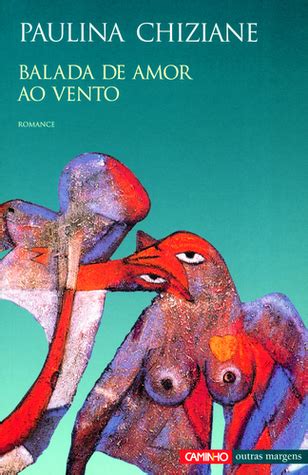 Balada De Amor Ao Vento By Paulina Chiziane Goodreads