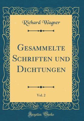 Gesammelte Schriften Und Dichtungen Vol 2 By Richard Wagner Goodreads