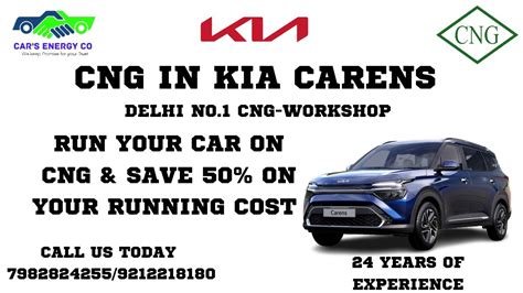 KIA CARENS CNG In Kia Carens Delhi No 1 Cng Workshop 24 Years Of