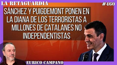 Sánchez y Puigdemont ponen en la diana de los terroristas a millones de