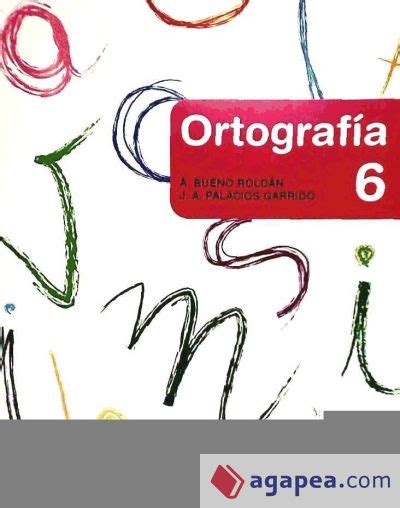 CUADERNO DE ORTOGRAFIA 6 EDUCACION PRIMARIA ANGEL BUENO ROLDAN JOSE