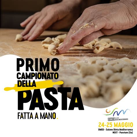 Campionato Della Pasta Fatta A Mano A Paestum Il 24 E 25 Maggio La