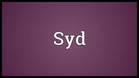 Syd Meaning Youtube