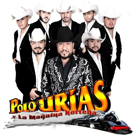 Polo Urias Y La Maquina Nortena S Concerts