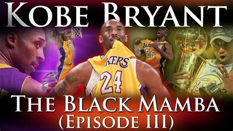 Kobe Bryant The Black Mamba Career Documentary Episode 3 24