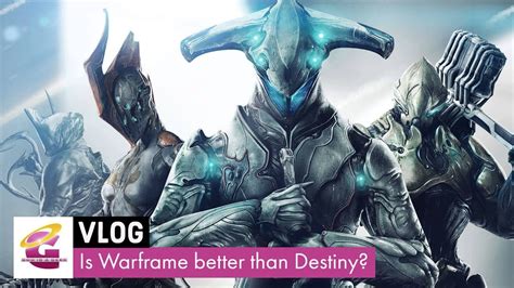 Is Warframe Better Than Destiny 2 Vlog Youtube