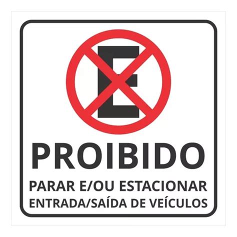 Placa Proibido Estacionar Parar Entrada Saída Veículos Parcelamento