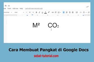 Cara Membuat Pangkat Atas Dan Bawah Di Google Docs Sobat Tutorial