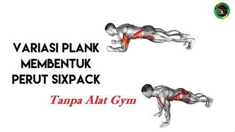 Variasi Plank Membentuk Perut Sixpack Tanpa Alat Gym YouTube