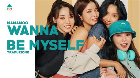 [sub 한 Ita] Wanna Be Myself Mamamoo 마마무 Youtube