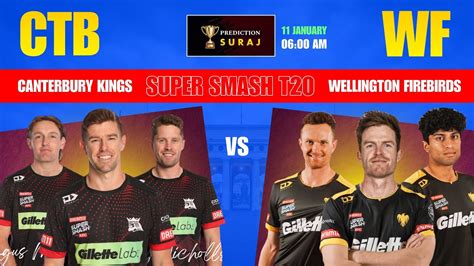 CTB Vs WF Super Smash T 20 Dream11 Team CTB Vs WF Super Smash T 20