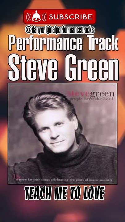 Teach Me To Love Steve Green Dany Original Performance Tracks Youtube