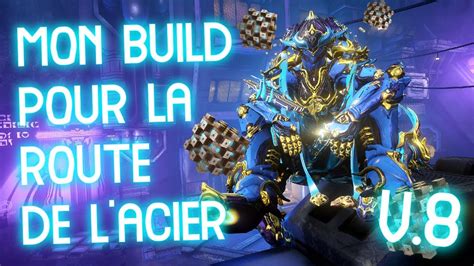 Mon Build Pour La Route De Lacier V8 Warframe Fr Youtube