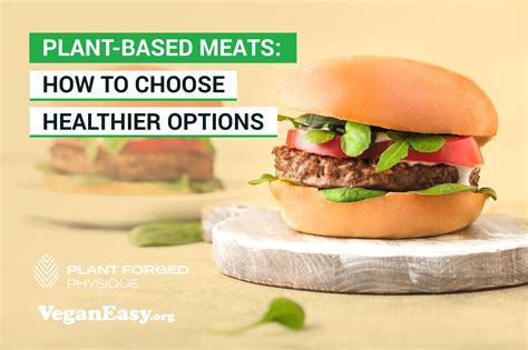 Choosing Health Conscious Plant Based Meats Vegan Easy Veganeasy Org