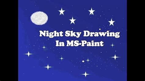 Night Sky Drawing Ms Paint Tutorial Night Sky Drawing Night