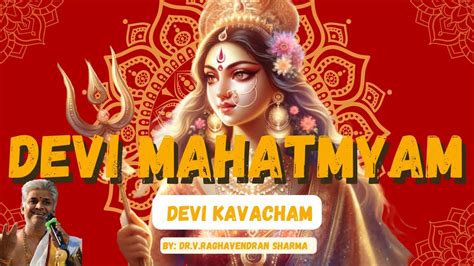 Devi Mahatmyam Devi Kavacham Protect Yourself From Negativity Maa