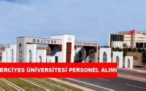 Erciyes Üniversitesi Personel Alımı ve İş İlanları 2024 Personel