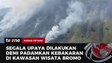 Kobaran Api Di Kawasan Wisata Bromo Tak Kunjung Padam Kabar Petang