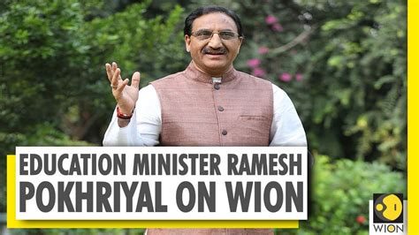 India S Education Minister Ramesh Pokhriyal On Wion Education Summit