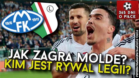 MOLDE FK LEGIA WARSZAWA Kim jest rywal Legii w 1 16 finału LIGI