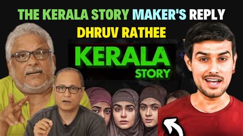 The Kerala Story Maker S Reply Dhruv Rathee L Dhruv Rathee Exposed