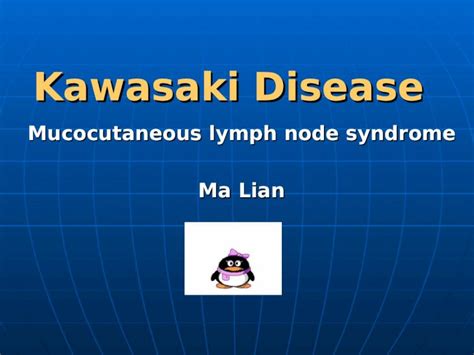 Ppt Kawasaki Disease Kawasaki Disease Mucocutaneous Lymph Node