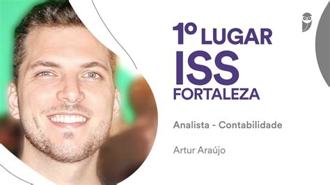 Concurso Iss Fortaleza Conhe A Artur Ara Jo Aprovado Em Lugar Para