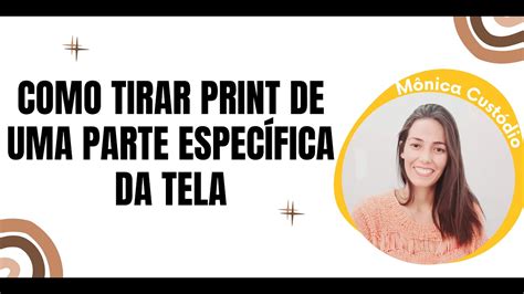 COMO TIRAR PRINT DE UMA PARTE DA TELA Como tirar print da tela área