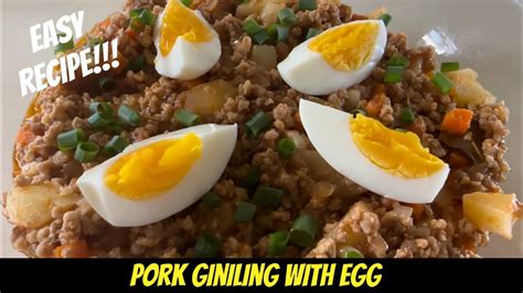 Pork Giniling Recipe Easy And Simple Pork Giniling With Egg Delicious Filipino Dish Youtube