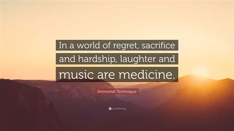 Immortal Technique Quote “in A World Of Regret Sacrifice And Hardship