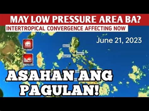 LAGAY NG PANAHON NGAYON LPA BAGYO UPDATE JUNE 21 2023 WEATHER UPDATE