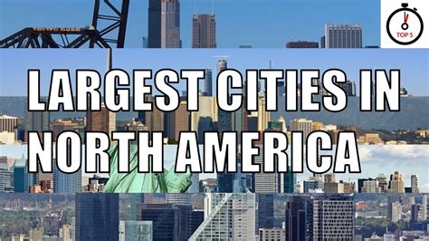 Top 5 Largest Cities In North America Youtube